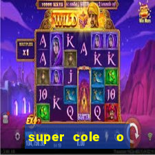 super cole  o 7784 jogos download